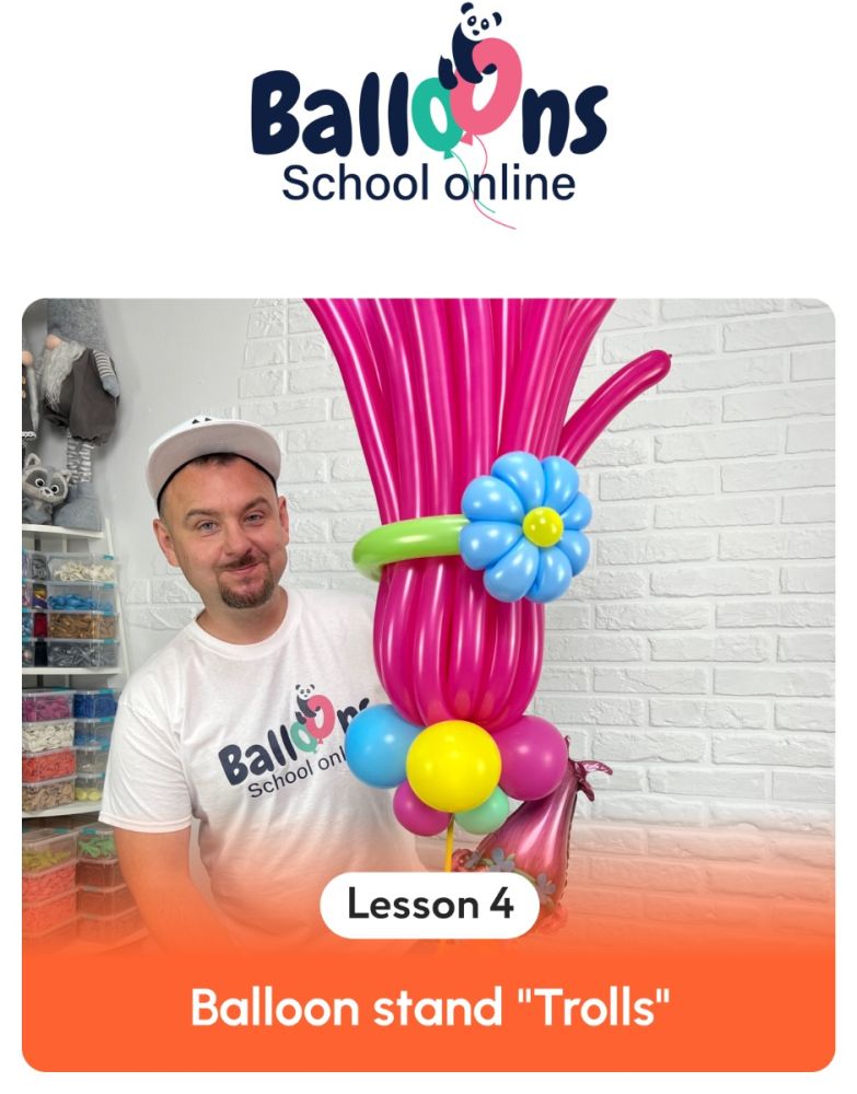 Lesson 4 | Balloon stand "Trolls"